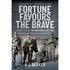 Fortune Favours The Brave - Battles of Korean War Book