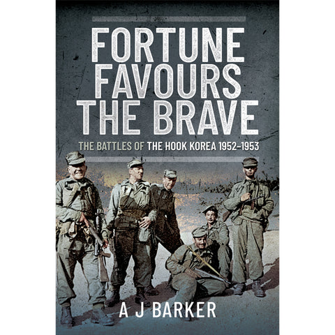 Fortune Favours The Brave - Battles of Korean War Book