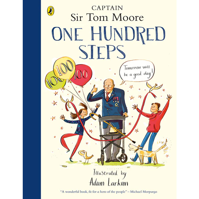 One Hundred Steps: The Story of Captain Sir Tom Moore